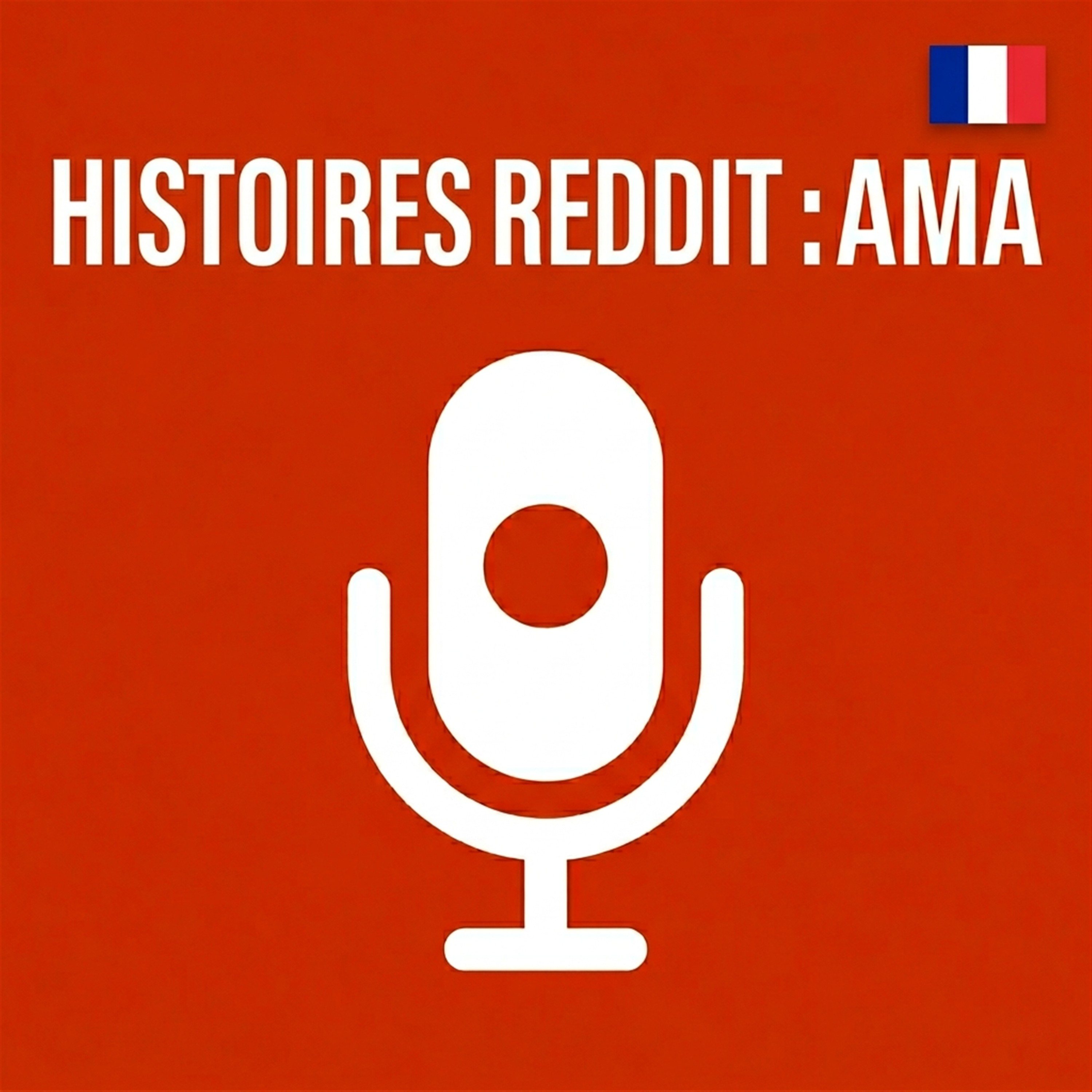 Logo of the podcast Histoires Reddit : AMA Podcast Histoires Reddit : AMA